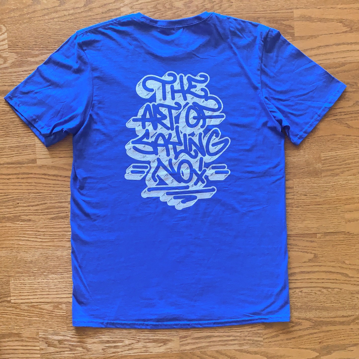 The Art Of Saying No - T-Shirt